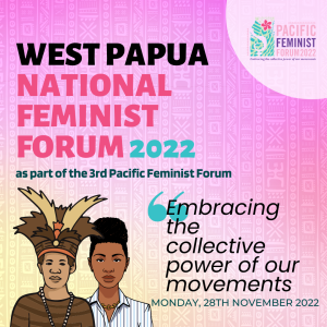 Flyer acara West Papua National Feminist Forum 2022 yang disebarkan oleh Pasific Feminist Forum. Foto: dokumentasi Pasific Feminist Forum.